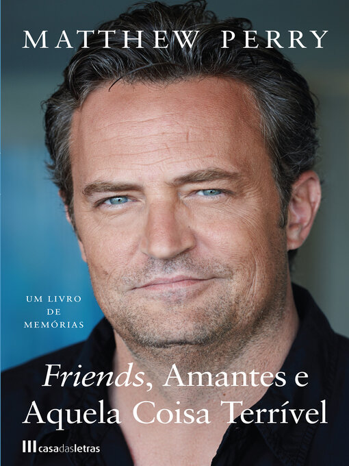 Title details for Friends, Amantes e Aquela Coisa Terrível by Matthew Perry - Available